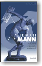 Aufbruch zum Mann - ein Buch für Männer von Manfred Twrznik